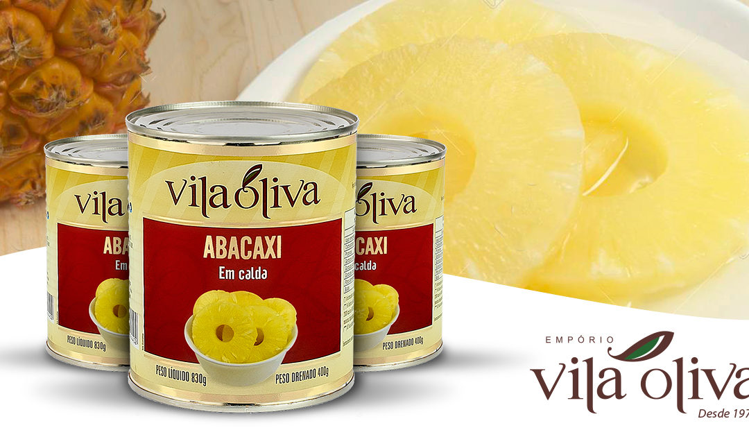 Abacaxi em calda Vila Oliva: praticidade e sabor em suas sobremesas
