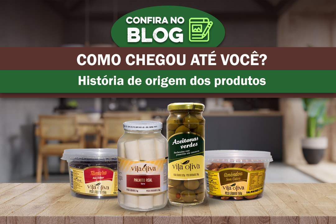 A história de alguns produtos da Vila Oliva